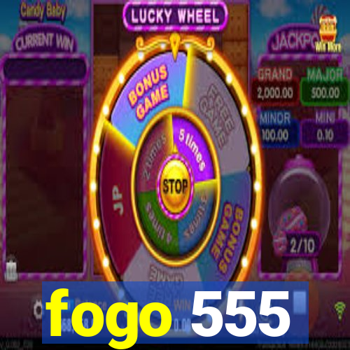 fogo 555